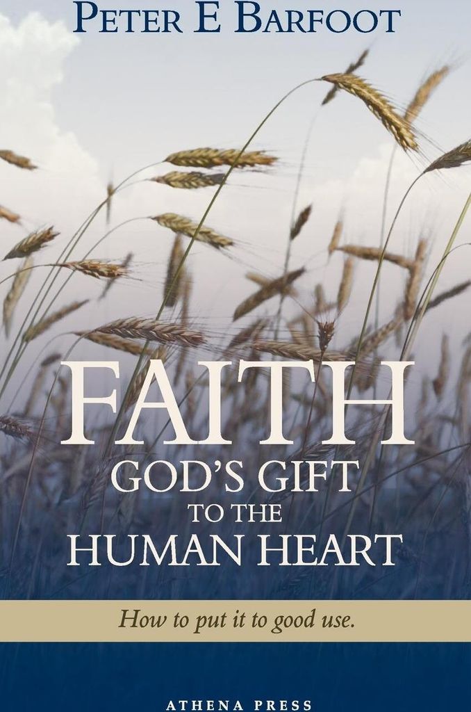 Faith God's Gift to the Human Heart