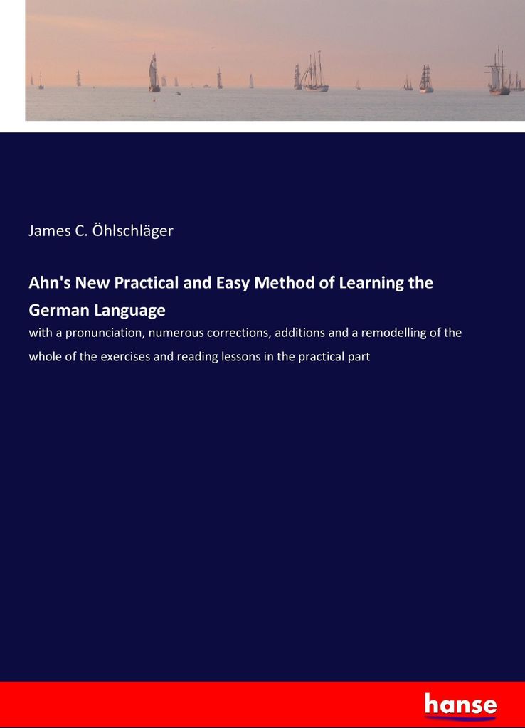 Ahn's New Practical and Easy Method of Learning the German Language