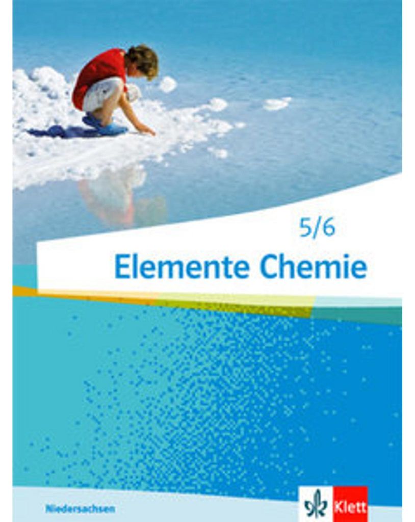 Elemente Chemie - Ausgabe Niedersachsen G9. Schülerbuch 5./6. Klasse