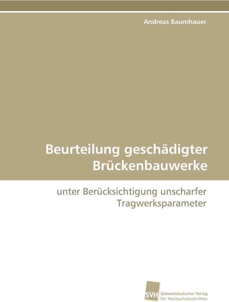 Beurteilung geschädigter Brückenbauwerke