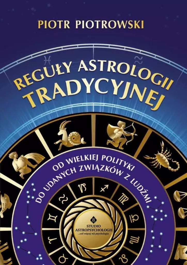 Regeln der traditionellen Astrologie - Piotr Piotrowski (Buch auf Polnisch)