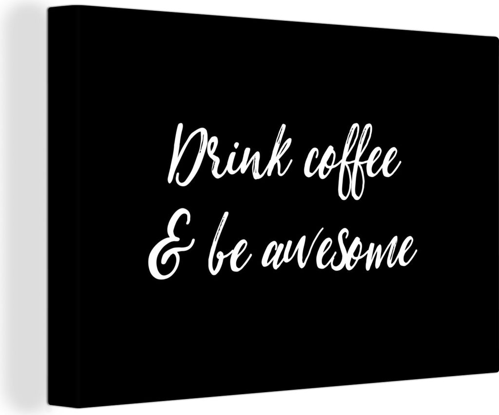 OneMillionCanvasses - Leinwandbilder - 150x100 cm, Trinke Kaffee & sei genial - Kaffee - Sprichwörter - Zitate, Wandbilder Kunstdruck Wanddekora...