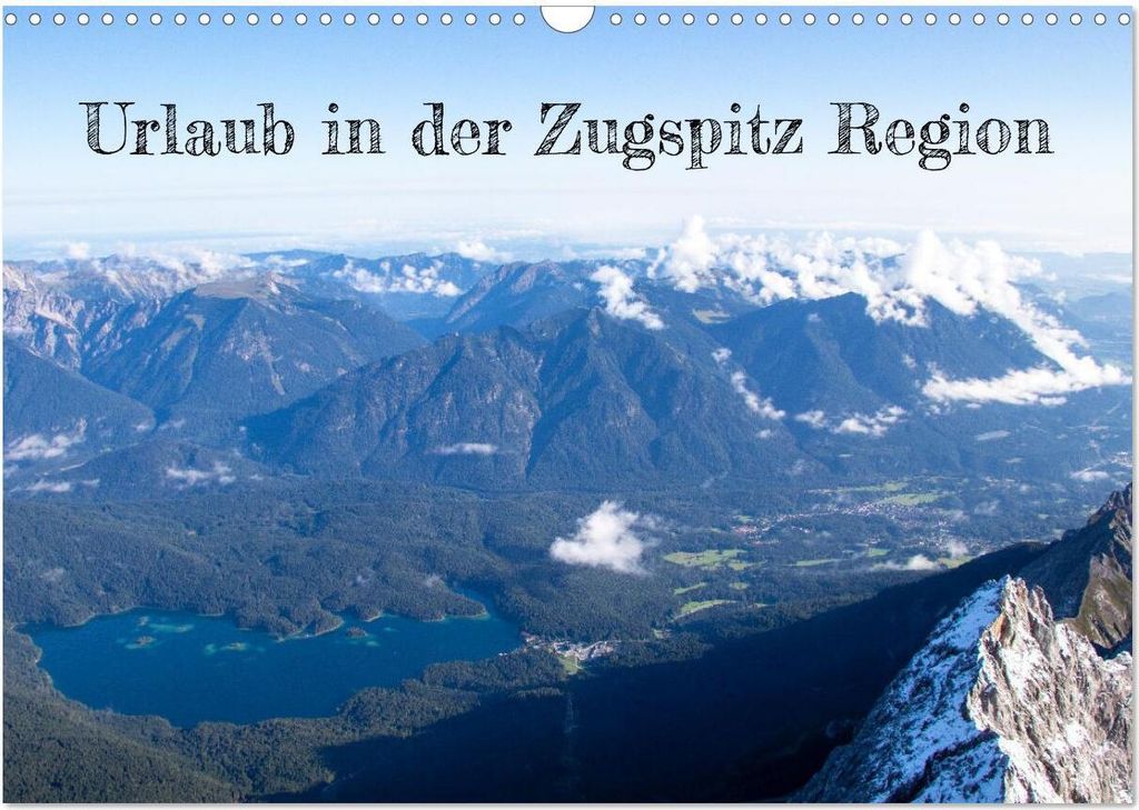 Urlaub in der Zugspitz Region (Wandkalender 2026 DIN A3 quer), CALVENDO Monatskalender