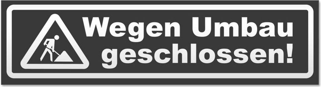 Kiwistar - Autoaufkleber - Dunkelgrau - 45 x 12 cm - Wegen Umbau geschlossen invertiert - Hinweis Aufkleber Sticker für Auto, Kfz, Fahrrad, PKW, LKW