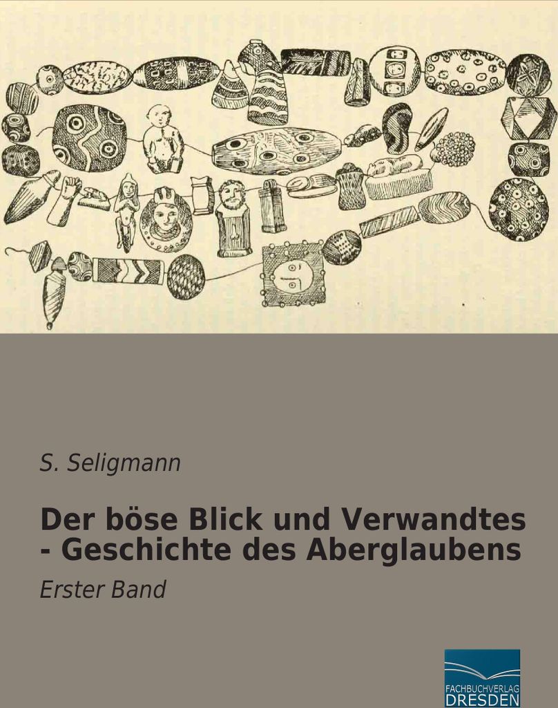 Der böse Blick und Verwandtes - Geschichte des Aberglaubens