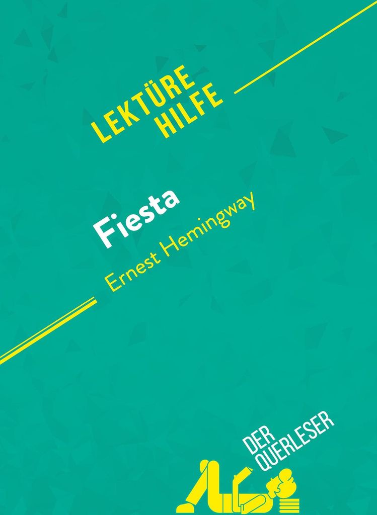 Fiesta von Ernest Hemingway (Lektürehilfe)