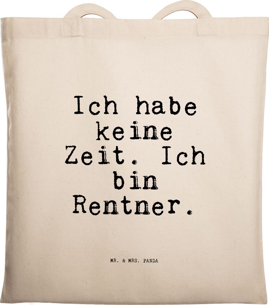 Mr. & Mrs. Panda Einkaufstasche Ich habe keine Zeit.... - Transparent - Geschenk, Shopping Tasche, Kollege, Abschied, Schultasche, Sprüche, Rentne...