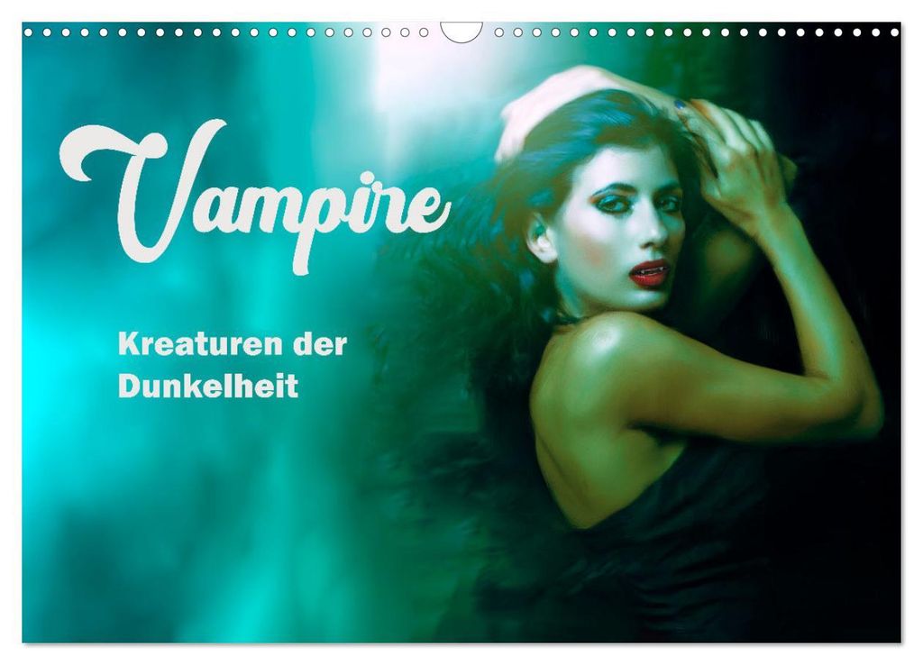 Vampire Kreaturen der Dunkelheit (Wandkalender 2027 DIN A3 quer), CALVENDO Monatskalender