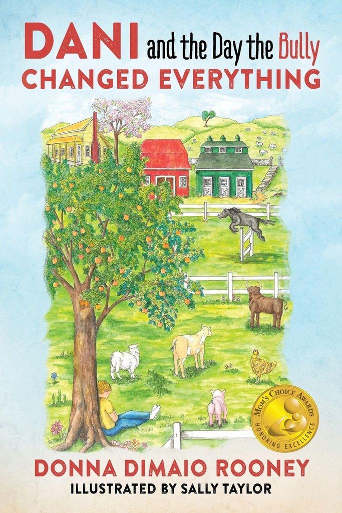 DANI and The Day the Bully Changed Everything (Mom's Choice Awards Gold Winner!)