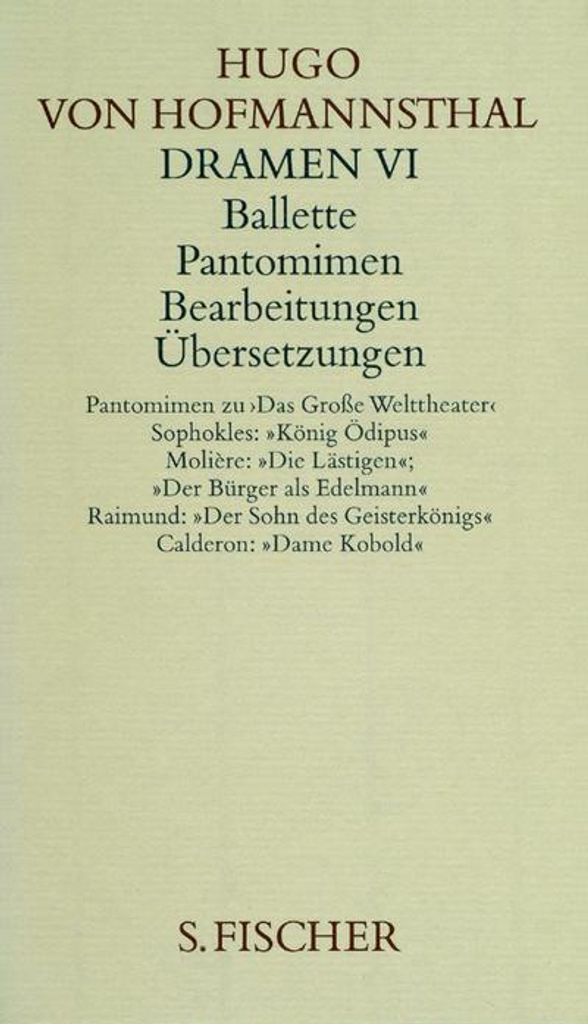 Dramen VI ( Ballette, Pantomimen, Bearbeitungen, Übersetzungen)