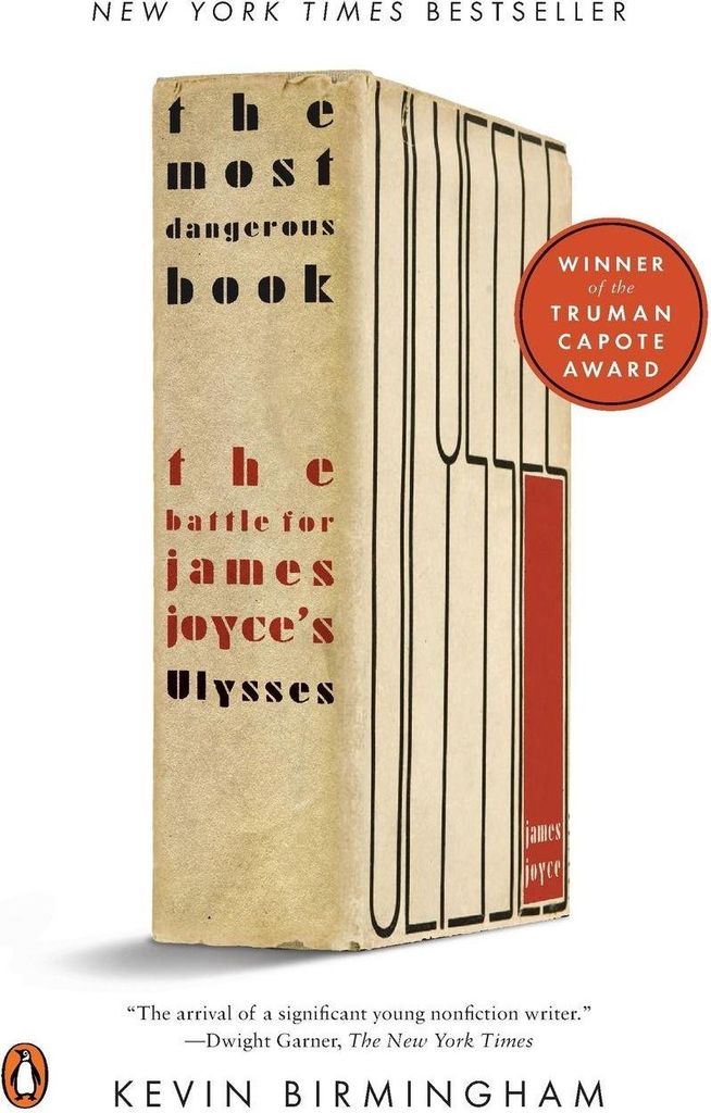 Das gefährlichste Buch: Der Kampf um James Joyce' Ulysses