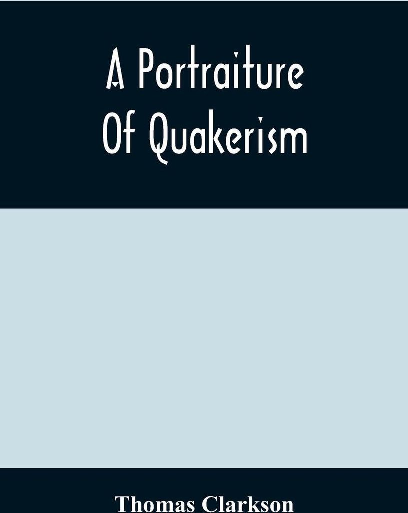 A Portraiture Of Quakerism