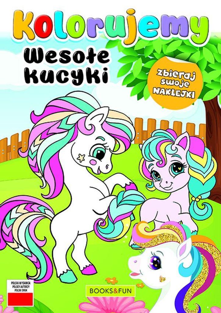 Wesołe Kucyki. Kolorowanka dla dzieci
