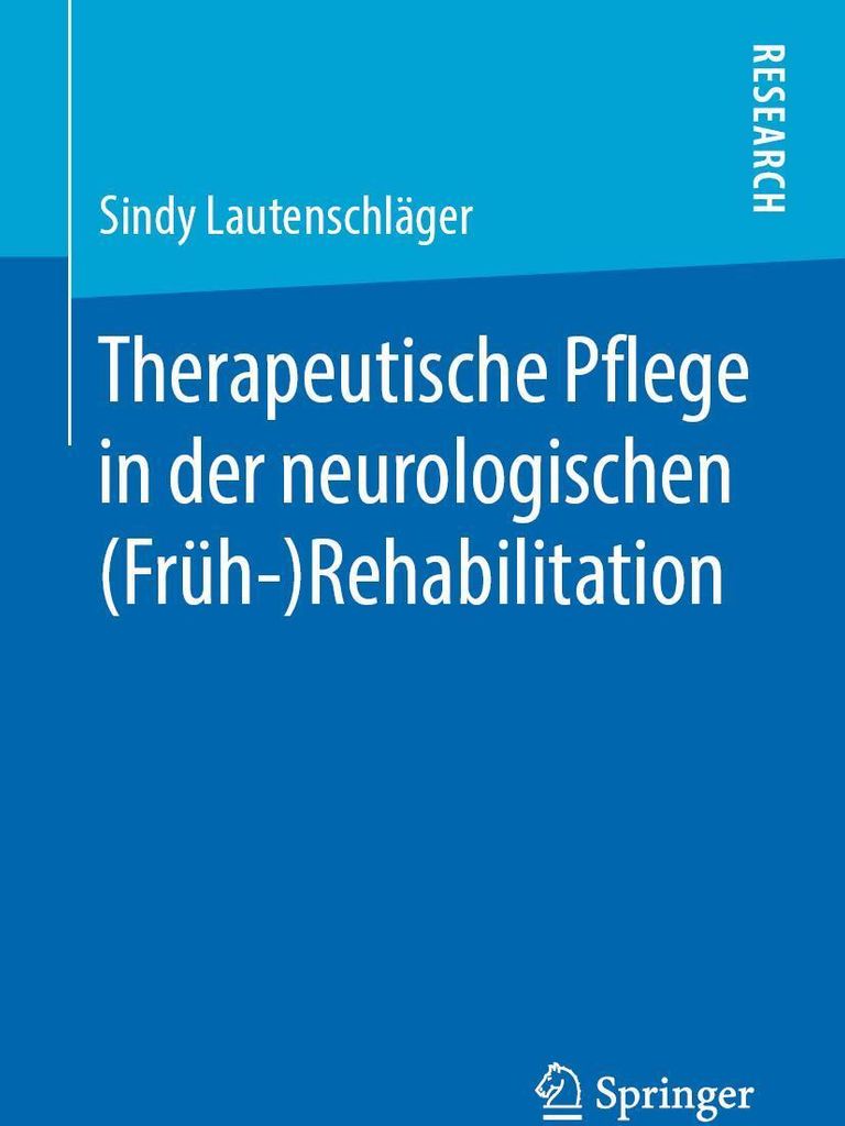 Therapeutische Pflege in der neurologischen (Früh-)Rehabilitation