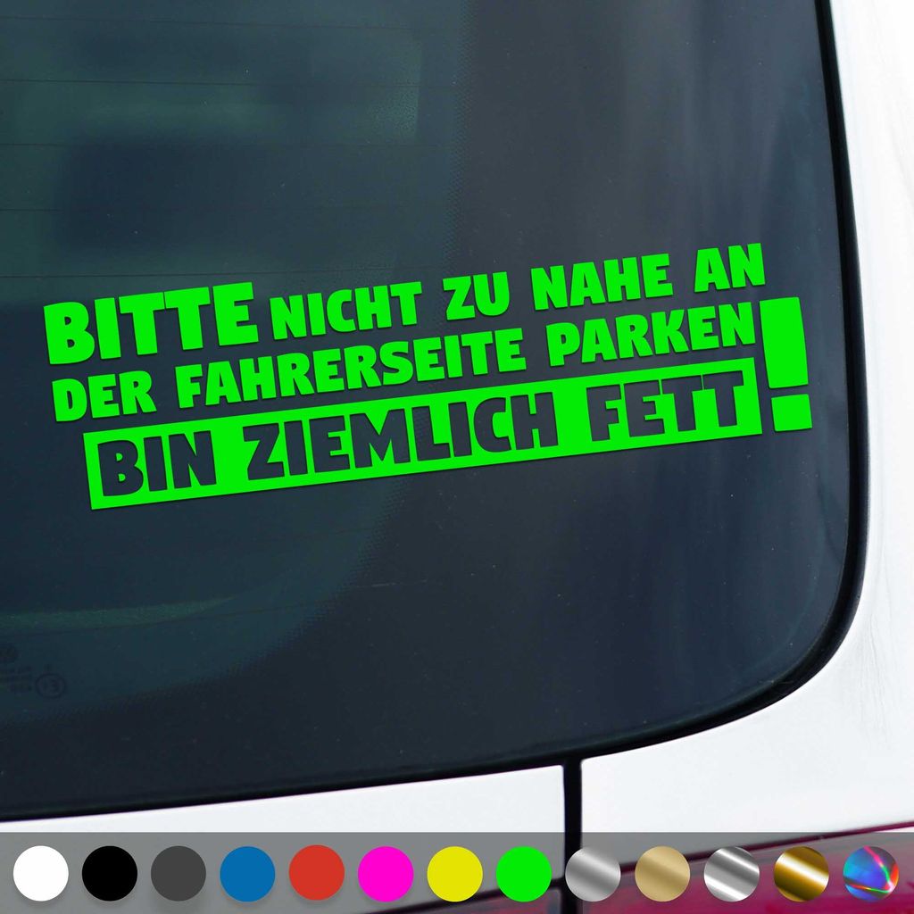 PantherPixel Ich Bin Fett Aufkleber Nicht Zu Nahe Parken Sticker Auto Geschenkidee Farbe Neon-Grün