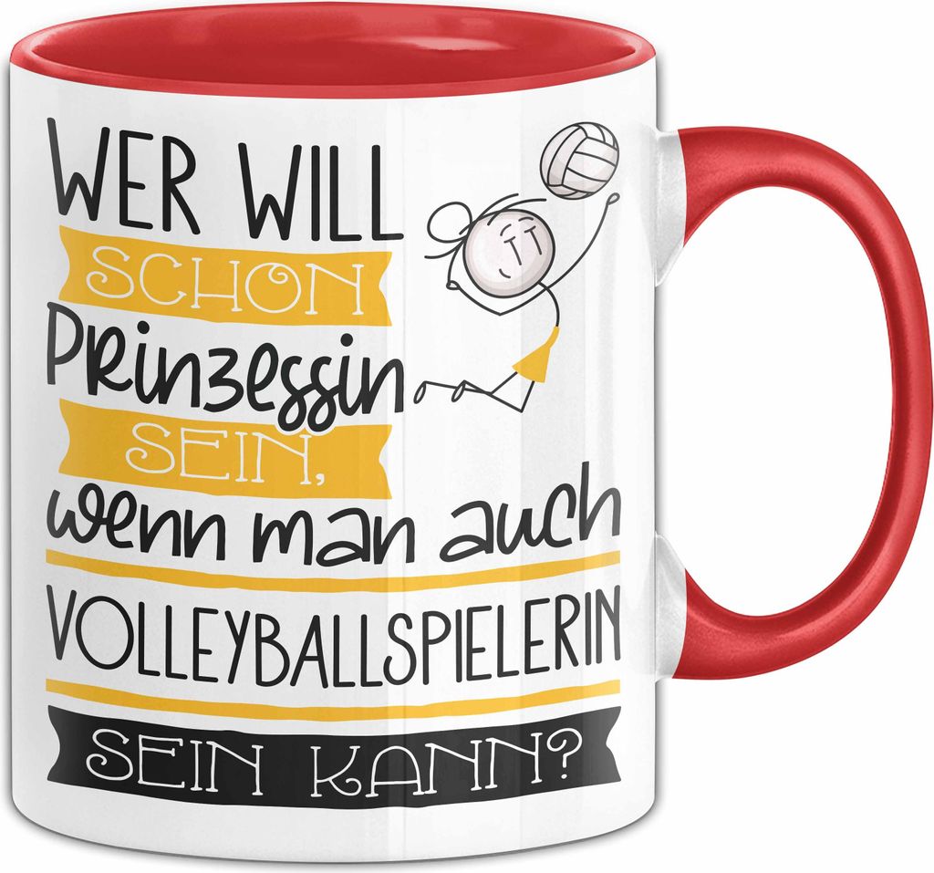 Volleyballspielerin Tasse Geschenk Spruch Wer Will Schon Prinzessin Sein Wenn Man Auch Volleyballspielerin Sein Kann (Rot)