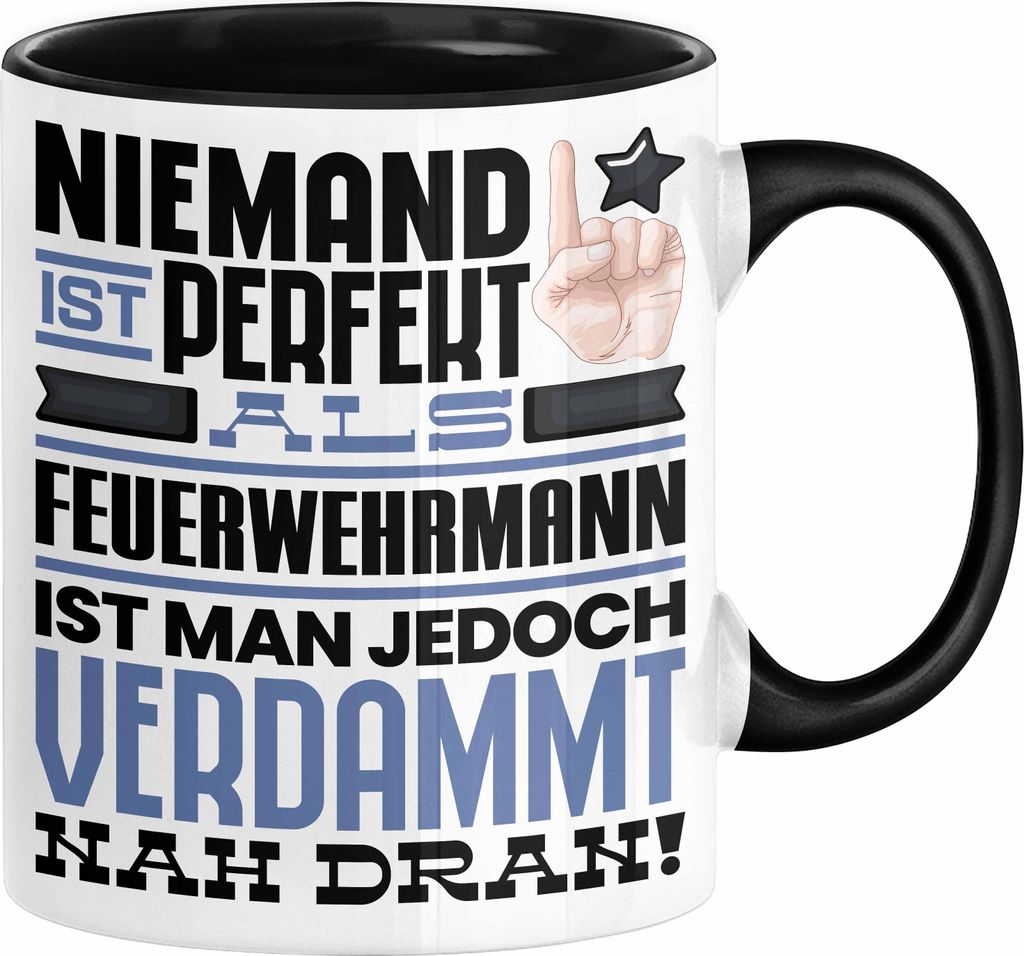 Feuerwehrmann Geschenk Tasse Lustige Geschenkidee für Feuerwehrmann Geburtstag Kaffee-Becher Niemand Ist Perfekt Aber Als Feuerwehrmann Ist Man Na...