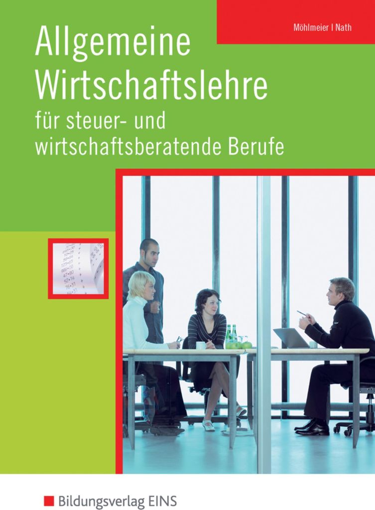 Allgemeine Wirtschaftslehre für steuer- und wirtschaftsberatende Berufe. Schulbuch