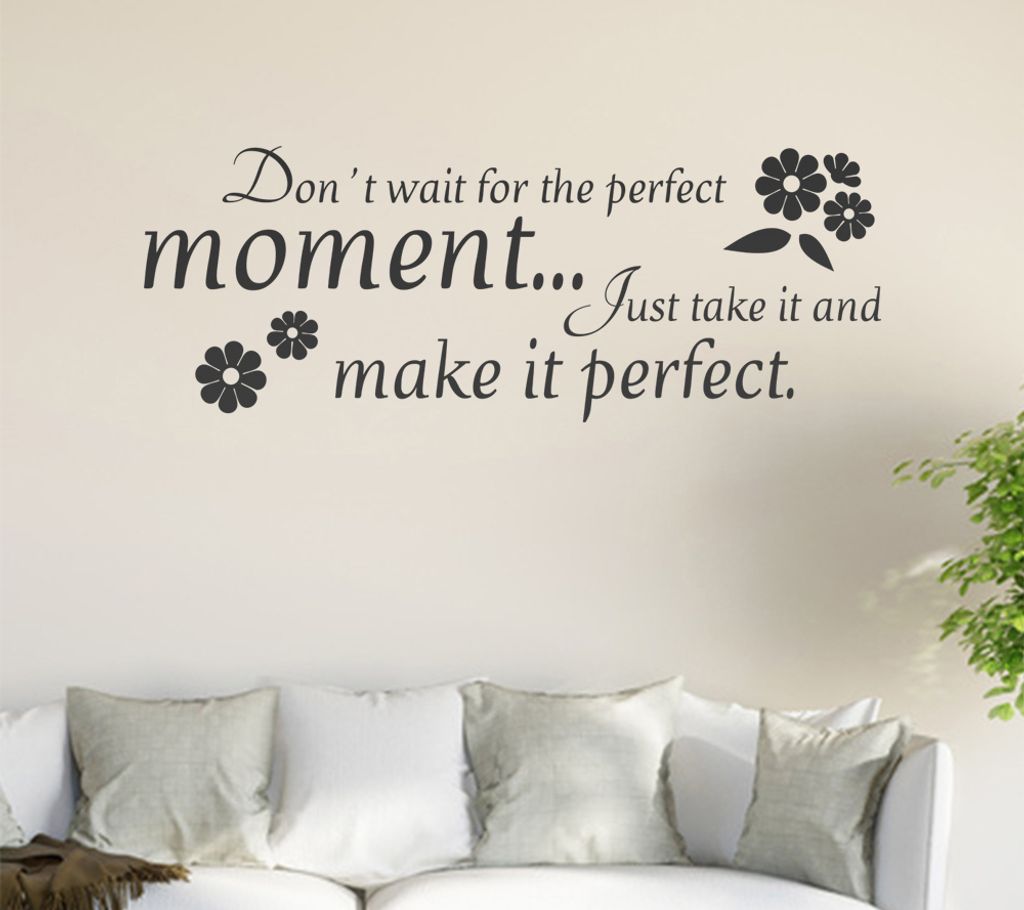 Don't wait for... Wandtattoo in 6 Größen - Wandaufkleber Wall Sticker - Dekoration, Küche, Wohnzimmer, Schlafzimmer, Badezimmer
