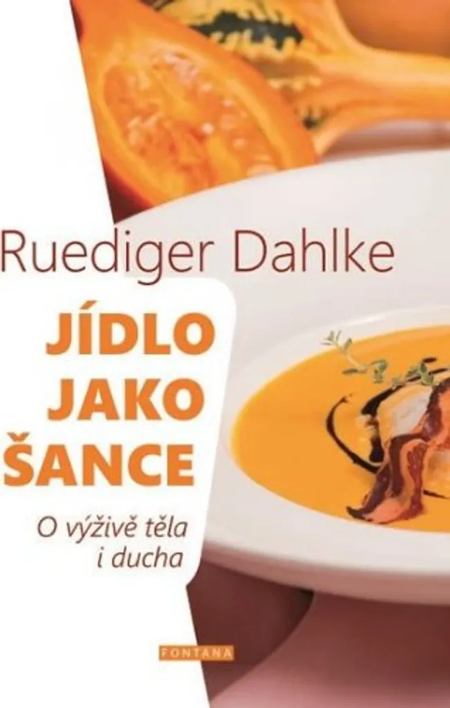 Livre Jídlo jako šance par Ruediger Dahlke - Nutrition Corps et Esprit