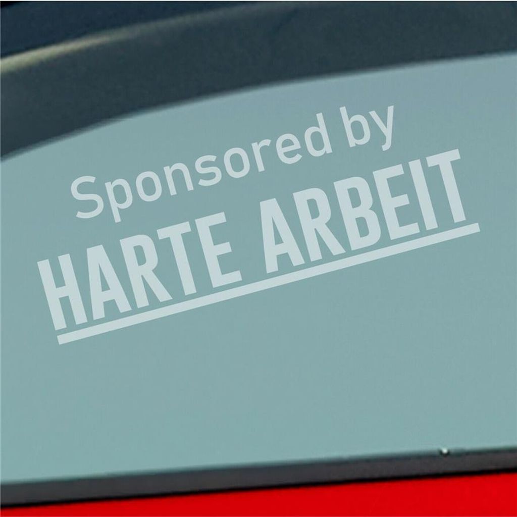 Auto Aufkleber Sponsored by Harte Arbeit Gesponsert Hard 19x7 cm Milchglas Sticker Heckscheibenaufkleber