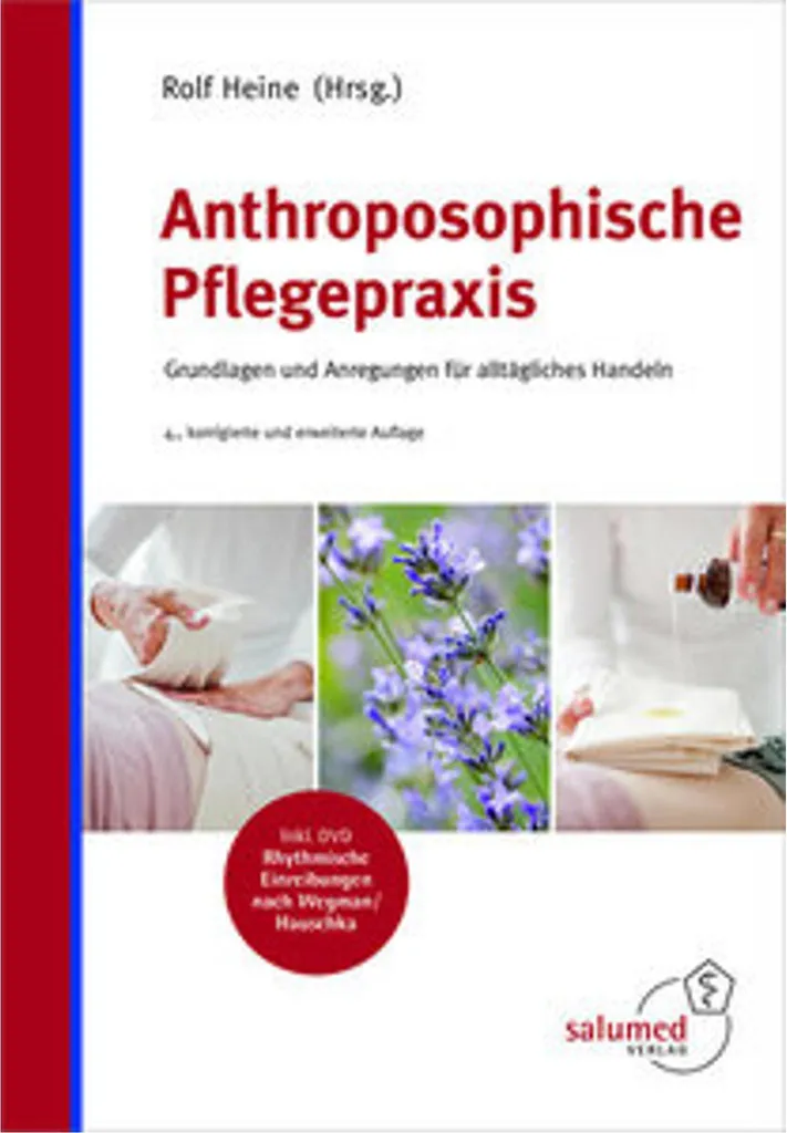 Soins anthroposophiques Anthroposophische Pflegepraxis méthodes et gestes