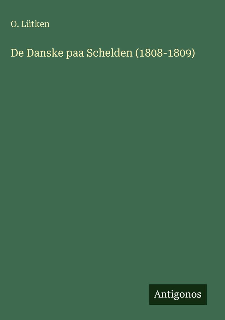 De Danske paa Schelden (1808-1809)
