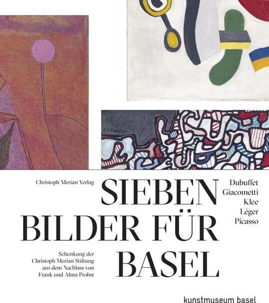 Sieben Bilder für Basel - Dubuffet, Giacometti, Klee, Legér, Picasso
