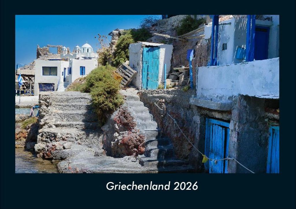 Griechenland 2026 Fotokalender - Querformat DIN A4, Monatskalender mit Bild-Motiven aus Orten und Städten, Ländern und Kontinenten