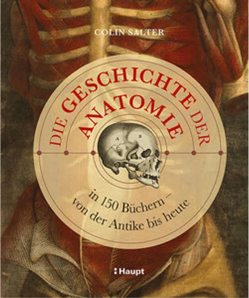 Die Geschichte der Anatomie Ouvrage de Référence pour Étudiant Médecine