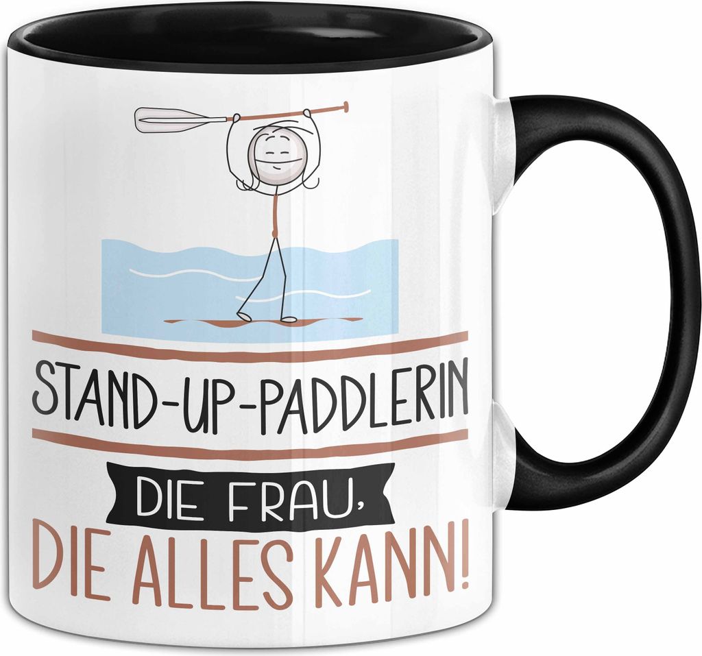 Stand-Up-Paddlerin Geschenk Tasse Becher Die Frau Die Allen Kann Geschenkidee für eine Stand-Up-Paddlerin Lustig (Schwarz)