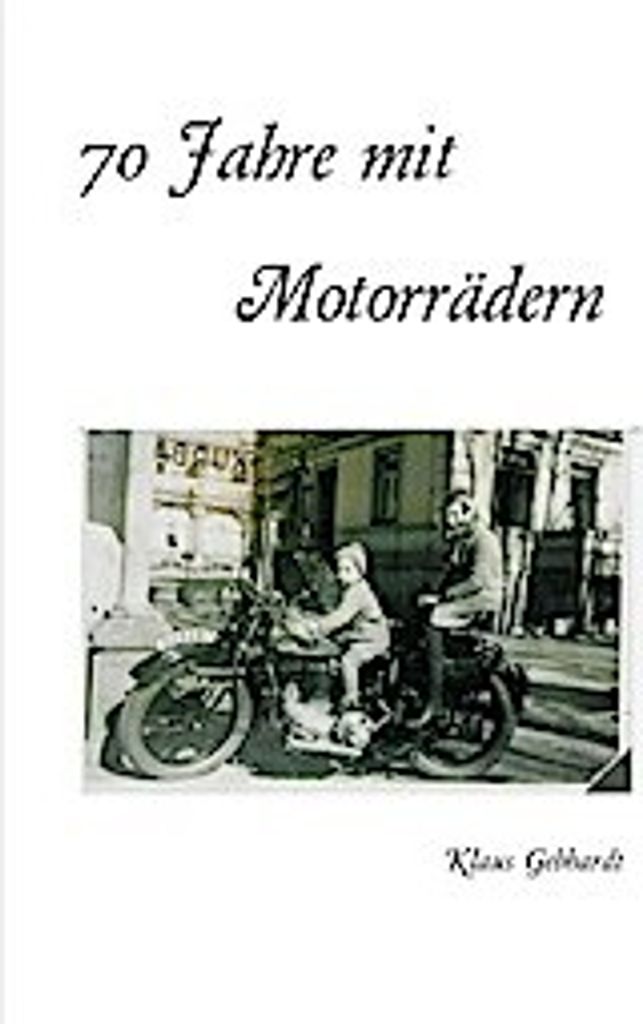 70 Jahre mit Motorrädern