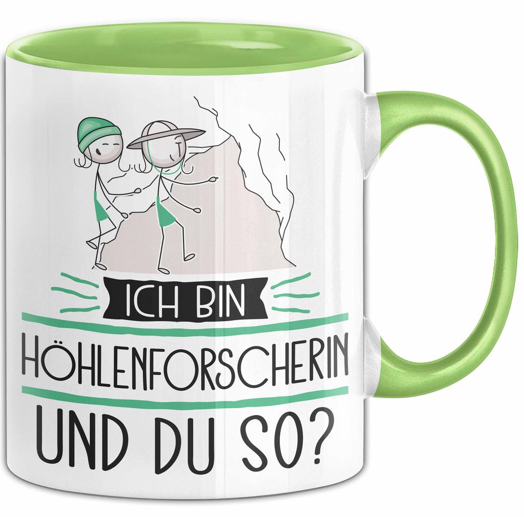 Höhlenforscherin Tasse Geschenk Ich Bin Höhlenforscherin Und Du So Geschenkidee Lustiger Spruch Becher (Grün)