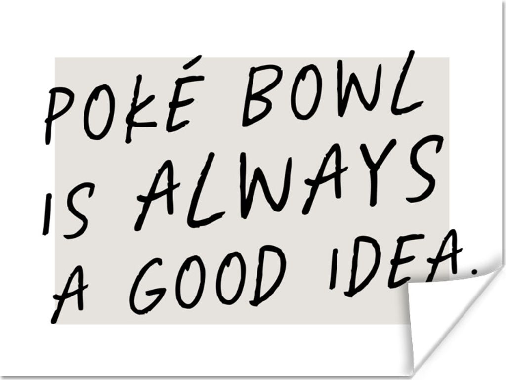 MuchoWow Poster Zitate - Sprichwörter - Poké-Bowl ist immer eine gute Idee - Essen 80x60 cm - Kunst für zu Hause