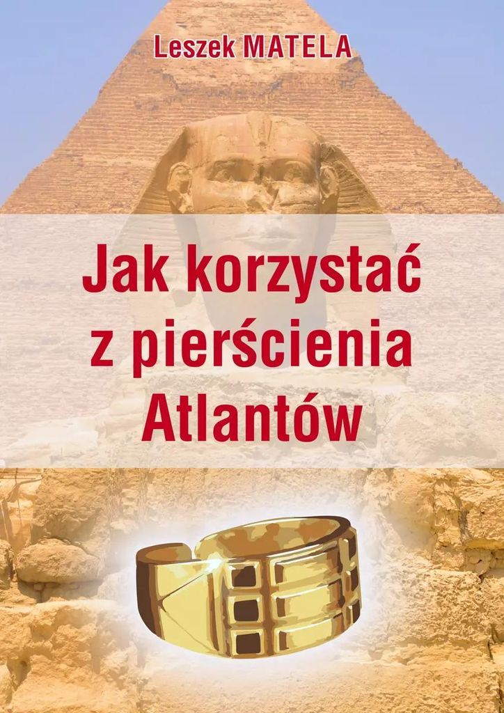 Jak korzystać z pierścienia Atlantów - Leszek Matela (Literatur, Esoterik auf Polnisch)