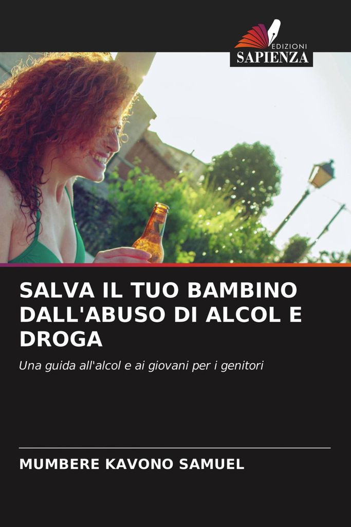 Salva Il Tuo Bambino Dall'abuso Di Alcol E Droga