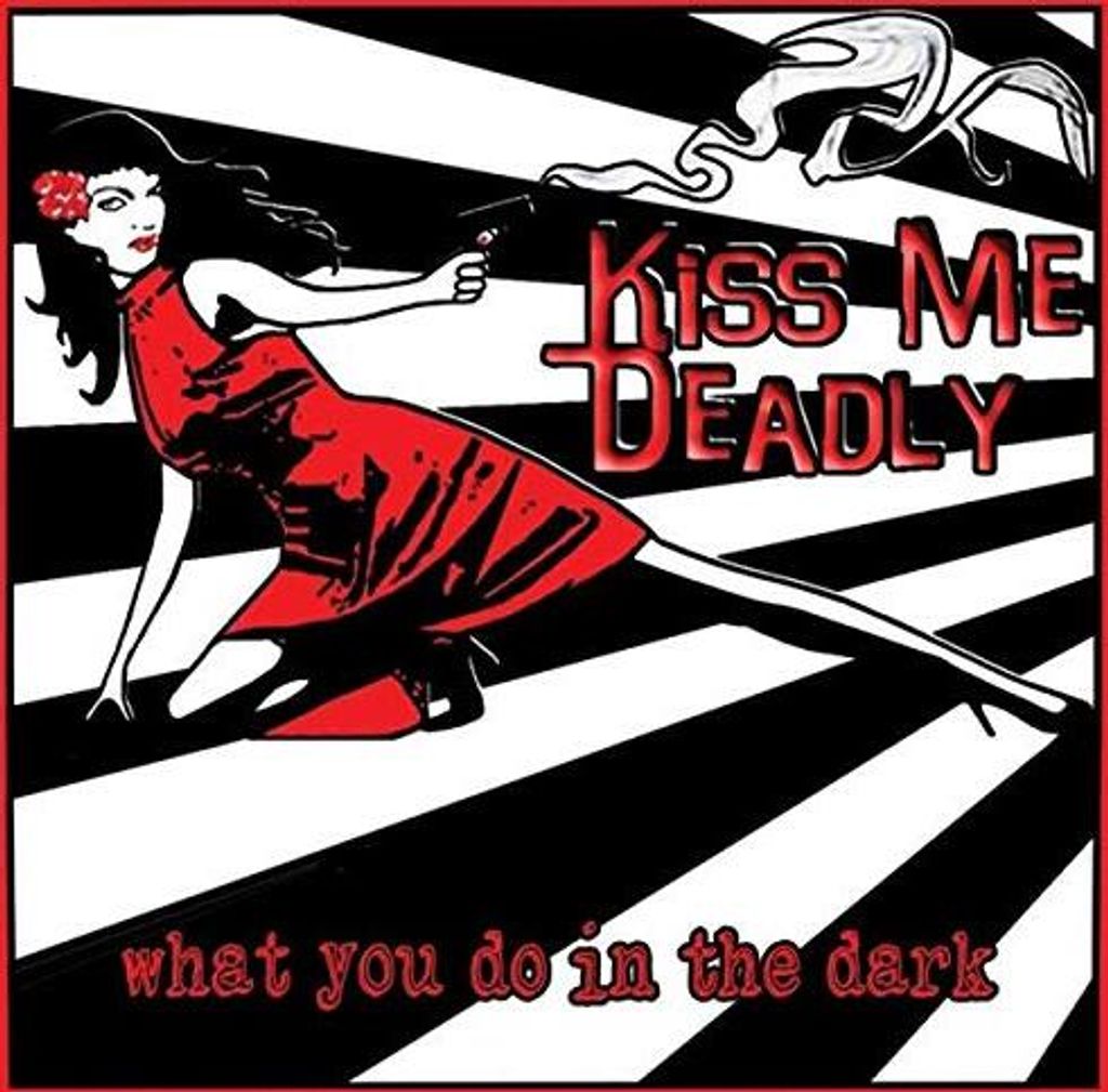 Kiss Me Deadly - Was du im Dunkeln tust CD
