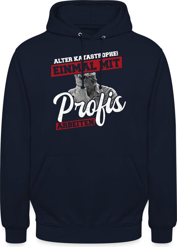 Spreadshirt Alter Katastrophe Einmal Mit Profis Arbeiten Spruch Uni Hoodie, 4XL, Navy