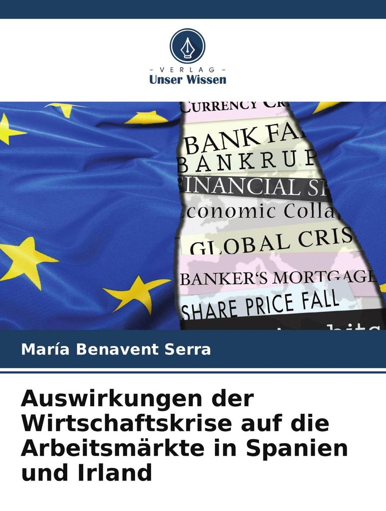 Auswirkungen der Wirtschaftskrise auf die Arbeitsmärkte in Spanien und Irland