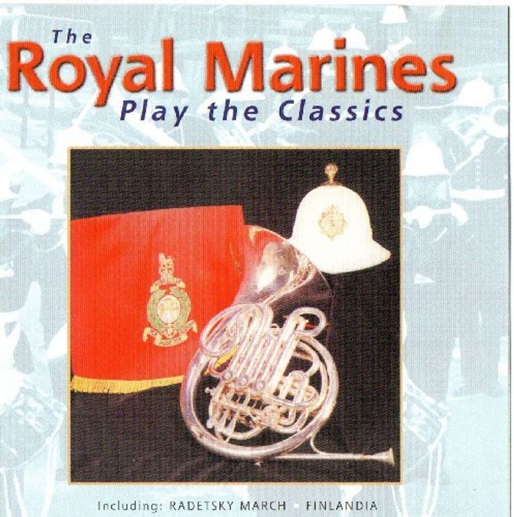 Die Royal Marines - Die Royal Marines spielen die Classics CD