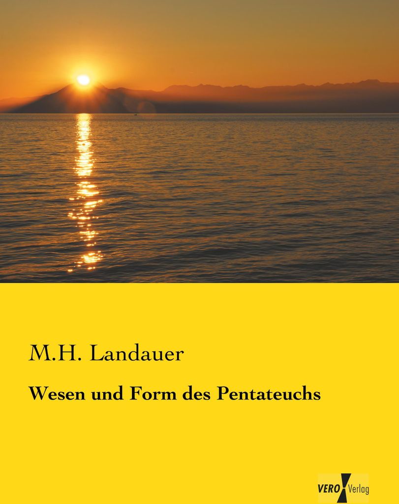 Wesen und Form des Pentateuchs