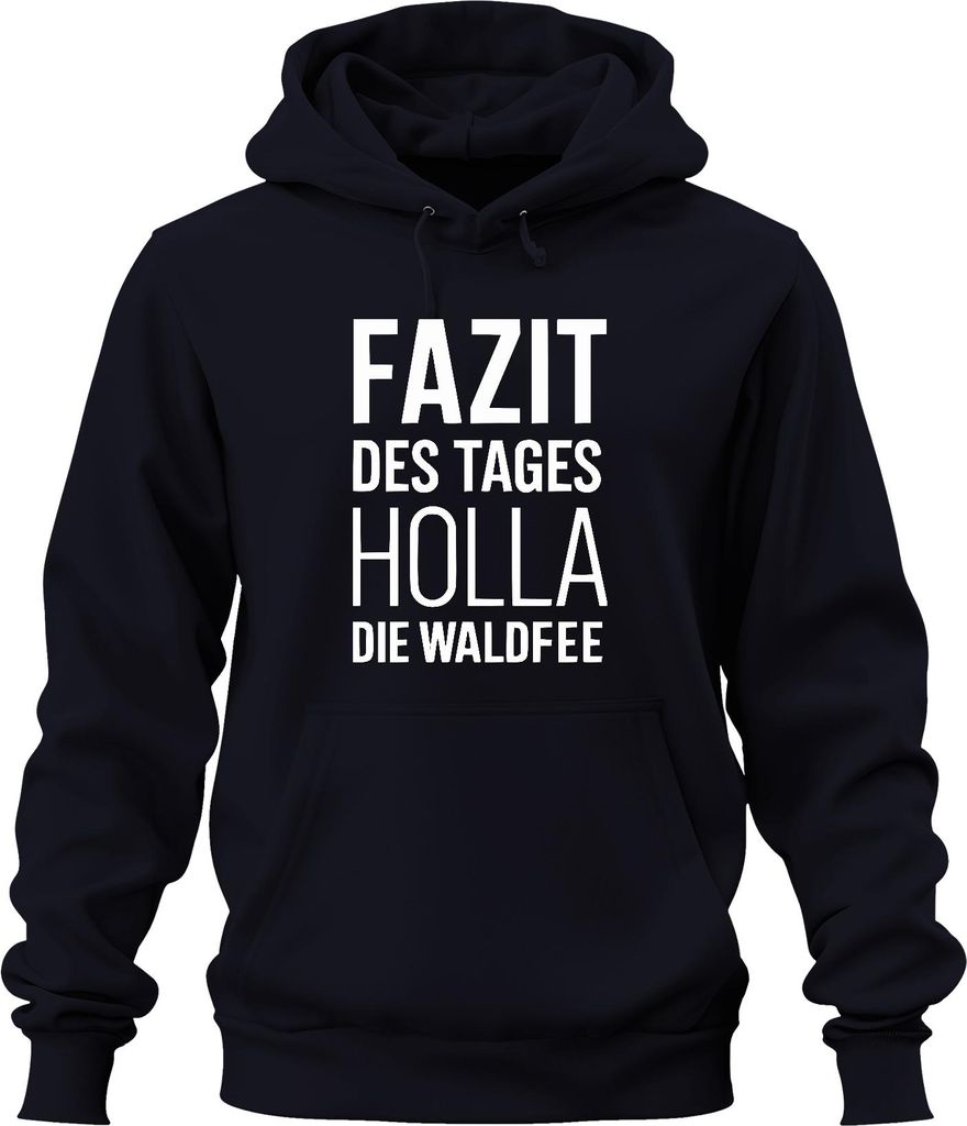 Holla die Waldfee Fazit des Tages lustiger Spruch Geschenk Alltag Uni Hoodie Kapuzenpullover, Navy, 3XL