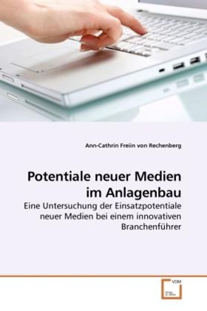 Freiin von Rechenberg, A: Potentiale neuer Medien im Anlagen