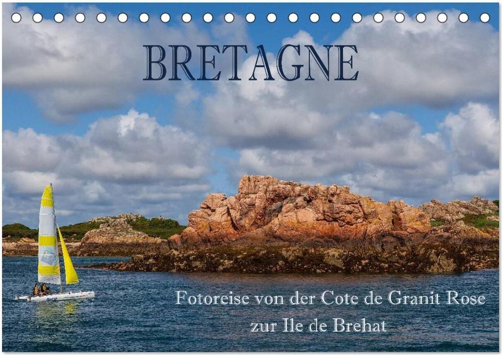 Bretagne - Fotoreise von der Cote de Granit Rose zur Ile de Brehat (Tischkalender 2026 DIN A5 quer), CALVENDO Monatskalender