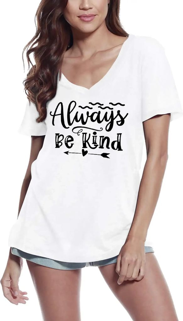 Damen Grafik T-Shirt V-Ausschnitt Sei immer freundlich – Always Be Kind – Öko-Verantwortlich Vintage Jahrgang Kurzarm Lustige Druck Geburtstag