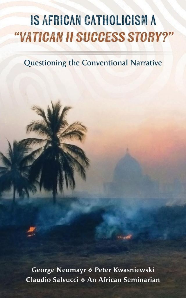 Is African Catholicism a "Vatican II Success Story"?