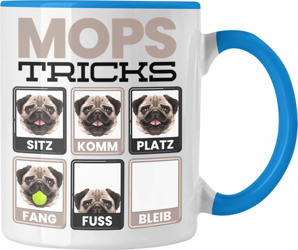 Trendation - Mops Besitzer Tasse Geschenk Lustiger Spruch Geschenkidee Mops Tricks Bleib (Blau)