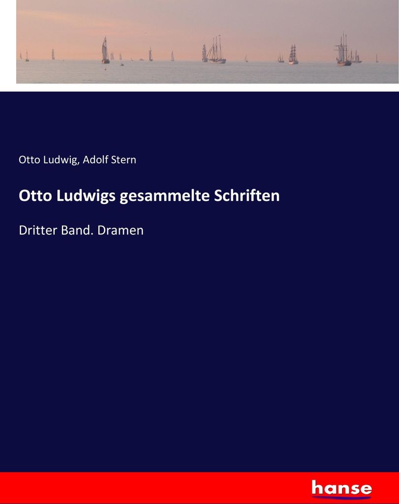 Otto Ludwigs gesammelte Schriften