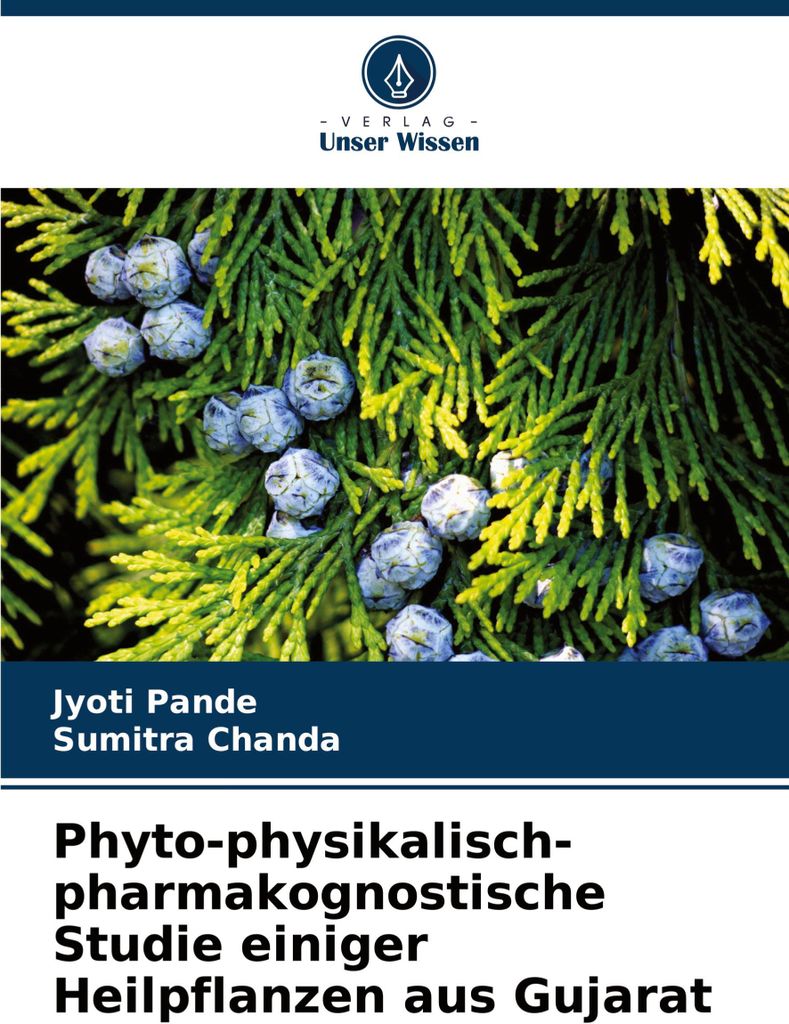 Phyto-physikalisch-pharmakognostische Studie einiger Heilpflanzen aus Gujarat