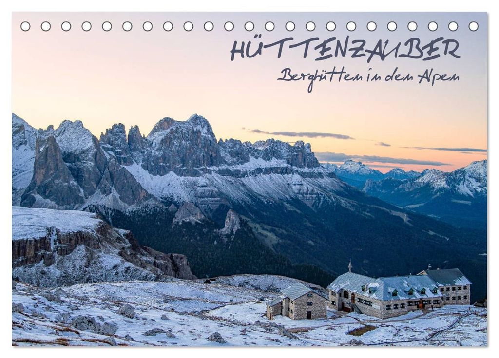 Hüttenzauber: Berghütten in den Alpen (Tischkalender 2027 DIN A5 quer), CALVENDO Monatskalender
